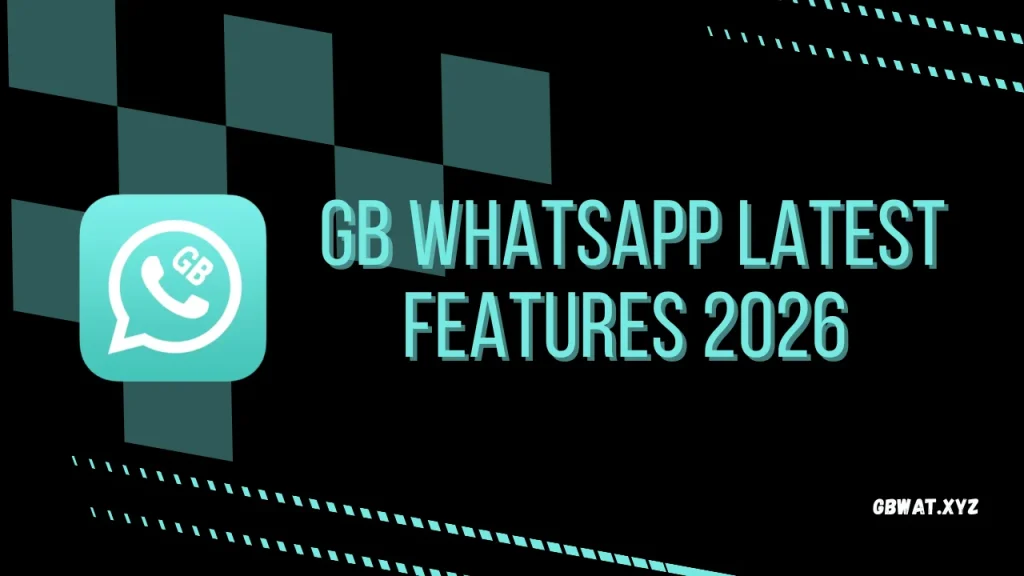GB WhatsApp Latest Features 2026